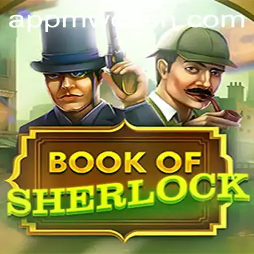 Exploring BookOfSherlock: A Thrilling Adventure at MWcash Casino